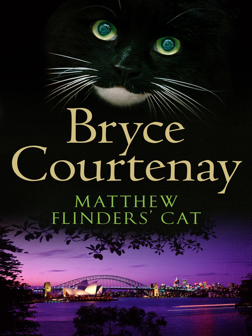 Title details for Matthew Flinders' Cat by Bryce Courtenay - Available
